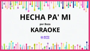 Boza - Hecha Pa' Mi KARAOKE (tono original)
