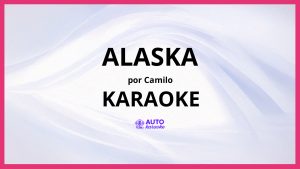 Camilo - Alaska KARAOKE (tono original)