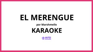 Marshmello - El Merengue KARAOKE (tono original)