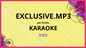 Emilia - Exclusive.mp3 KARAOKE (tono original)