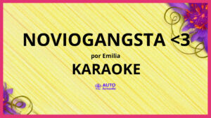 Emilia - noviogangsta <3 KARAOKE (tono original)