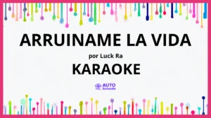 Luck Ra - ARRUINAME LA VIDA KARAOKE (tono original)