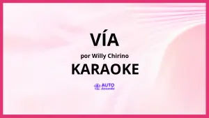 Willy Chirino - Vía KARAOKE (tono original)