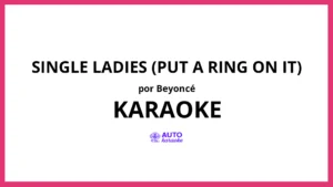 Beyoncé - Single Ladies (Put a Ring on It) KARAOKE (tono original)