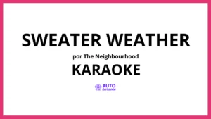 The Neighbourhood - Sweater Weather KARAOKE (tono original)