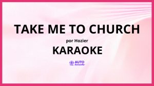 Hozier - Take Me to Church KARAOKE (tono original)