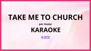 Hozier - Take Me to Church KARAOKE (tono original)