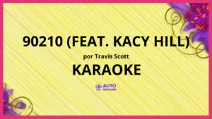 Travis Scott - 90210 (feat. Kacy Hill) KARAOKE (tono original)