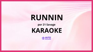 21 Savage - Runnin KARAOKE (tono original)