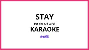 The Kid LAROI - STAY KARAOKE (tono original)