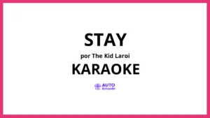 The Kid LAROI - STAY KARAOKE (tono original)