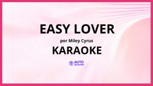 Miley Cyrus - Easy Lover KARAOKE (tono original)