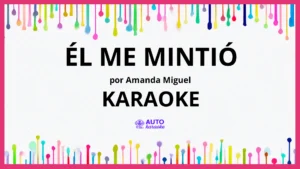 Amanda Miguel - Él Me Mintió KARAOKE (tono original)