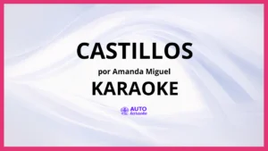 Amanda Miguel - Castillos KARAOKE (tono original)