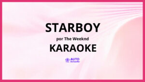The Weeknd - Starboy KARAOKE (tono original)