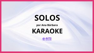 Ana Bárbara - Solos KARAOKE (tono original)