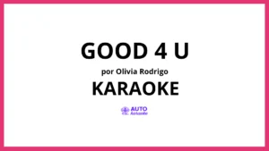 Olivia Rodrigo - good 4 u KARAOKE (tono original)