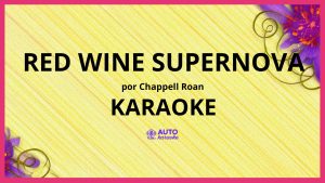 Chappell Roan - Red Wine Supernova KARAOKE (tono original)