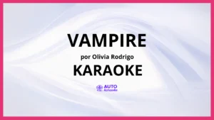 Olivia Rodrigo - vampire KARAOKE (tono original)