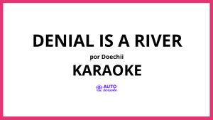 Doechii - DENIAL IS A RIVER KARAOKE (tono original)