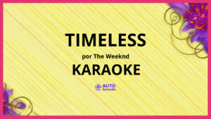 The Weeknd - Timeless KARAOKE (tono original)