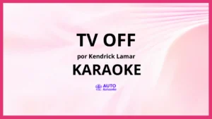 Kendrick Lamar - tv off KARAOKE (tono original)