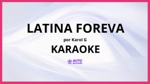 KAROL G - LATINA FOREVA KARAOKE (tono original)