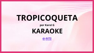 KAROL G - Tropicoqueta KARAOKE (tono original)