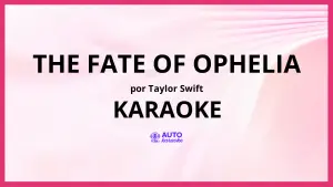 Taylor Swift - The Fate of Ophelia KARAOKE (tono original)