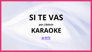 J Balvin - Si Te Vas KARAOKE (tono original)