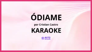 Cristian Castro - Ódiame KARAOKE (tono original)