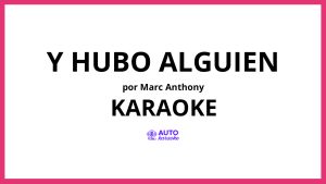 Marc Anthony - Y Hubo Alguien KARAOKE (tono original)