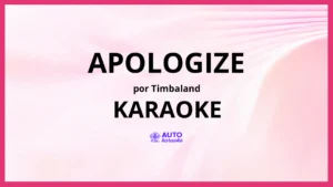 Timbaland - Apologize KARAOKE (tono original)