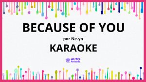 Ne-Yo - Because Of You KARAOKE (tono original)