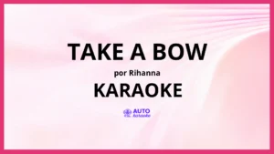 Rihanna - Take A Bow KARAOKE (tono original)