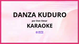 Don Omar - Danza Kuduro KARAOKE (tono original)