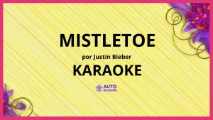 Justin Bieber - Mistletoe KARAOKE (tono original)