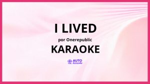OneRepublic - I Lived KARAOKE (tono original)