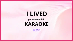 OneRepublic - I Lived KARAOKE (tono original)