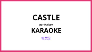 Halsey - Castle KARAOKE (tono original)