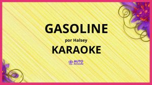 Halsey - Gasoline KARAOKE (tono original)
