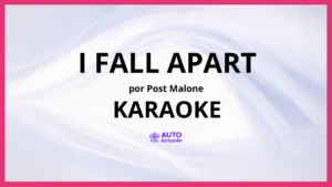 Post Malone - I Fall Apart KARAOKE (tono original)