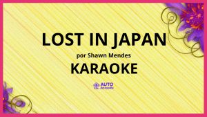 Shawn Mendes - Lost In Japan KARAOKE (tono original)