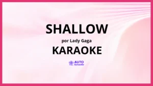 Lady Gaga - Shallow KARAOKE (tono original)