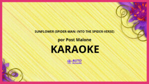Post Malone - Sunflower (Spider-Man: Into the Spider-Verse) KARAOKE (tono original)
