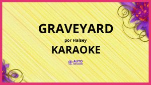 Halsey - Graveyard KARAOKE (tono original)