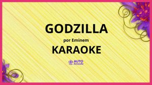 Eminem - Godzilla KARAOKE (tono original)