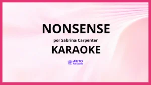 Sabrina Carpenter - Nonsense KARAOKE (tono original)