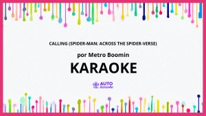Metro Boomin - Calling (Spider-Man: Across the Spider-Verse) KARAOKE (tono original)