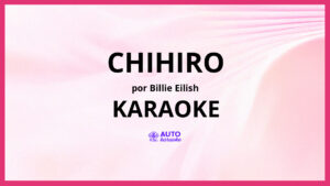 Billie Eilish - CHIHIRO KARAOKE (tono original)